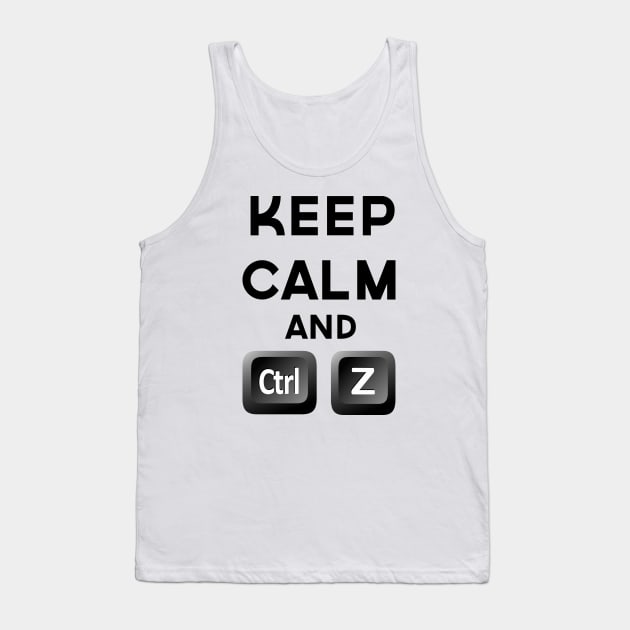 Keep Calm and Ctrl Z Tank Top by cecatto1994
